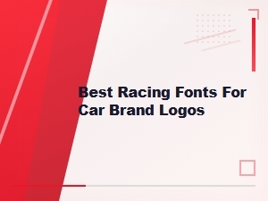 Best Racing Fonts for Car Brand Logos | Top Speed-Driven Typography